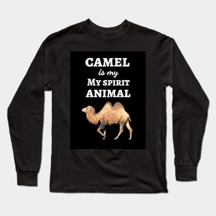 Camel Is My Spirit Animal Long Sleeve T-Shirt